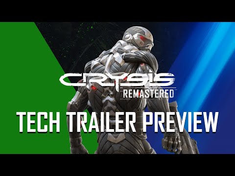 Crysis Remastered - Official Tech Trailer Preview