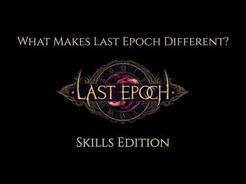 What Makes Last Epoch Different? - Skills