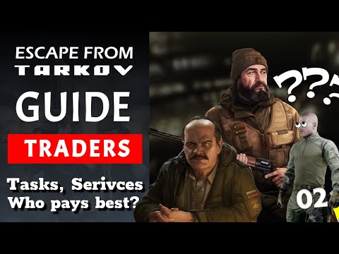 EFT - Complete Starting Guide 02 - TRADERS (Items / Tasks / Services / Make the most money)