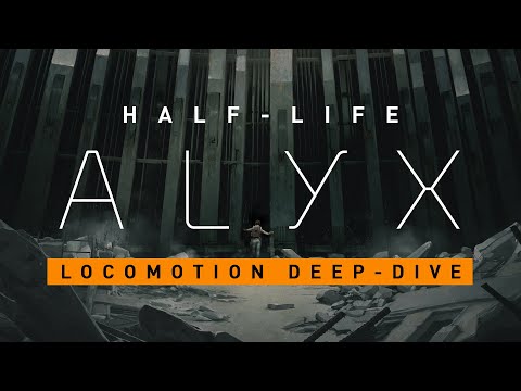 Half-Life: Alyx - Locomotion Deep Dive