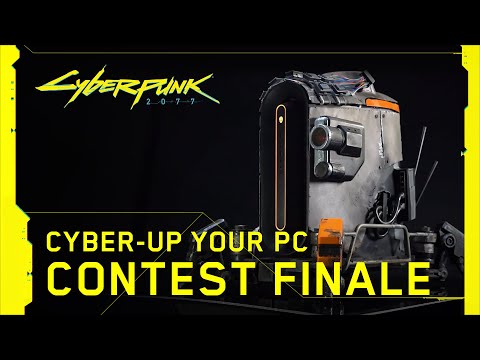 Cyberpunk 2077 — Cyber-up Your PC Contest Finale