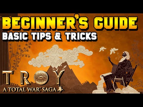 Total War Saga: Troy Beginner's Guide: Campaign Basic Mechanics, Tips &amp; Tricks