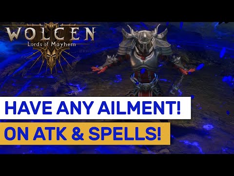 Wolcen - Have Any Ailment On Attack &amp; Mage Spells! Ailments Debuff Explained!