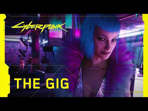 Cyberpunk 2077 — Official Trailer — The Gig