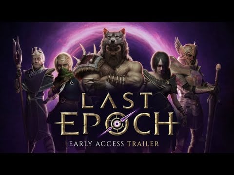 Last Epoch Early Access Trailer (Updated)