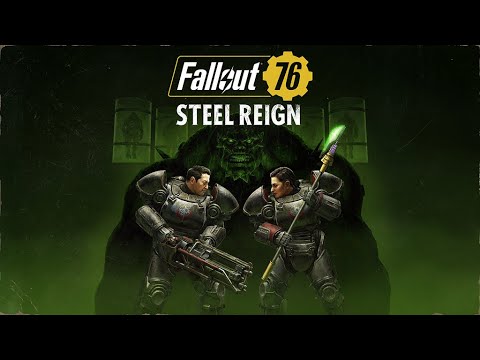 Fallout 76: Steel Reign Reveal Trailer