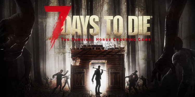 7 days to die 7 days to die