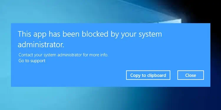 Fix: This App Has Been Blocked by Your System Administrator