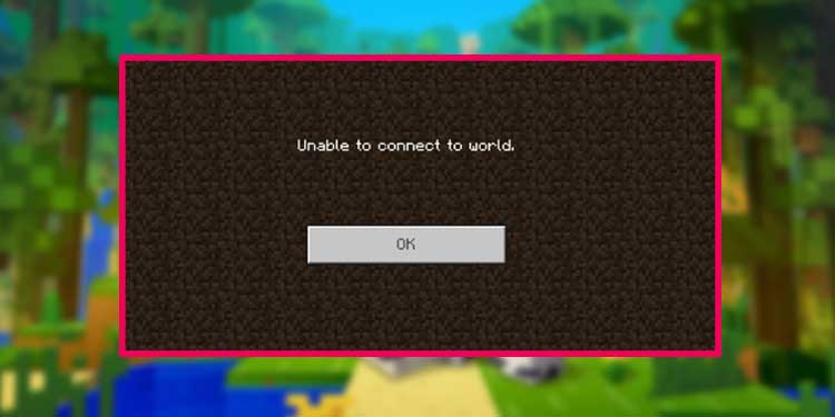 unable to connect to world minecraft