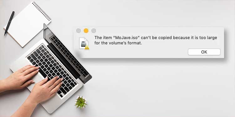 Fixed: “The Item Can't Be Copied Because It Is Too For The Volume's Format”