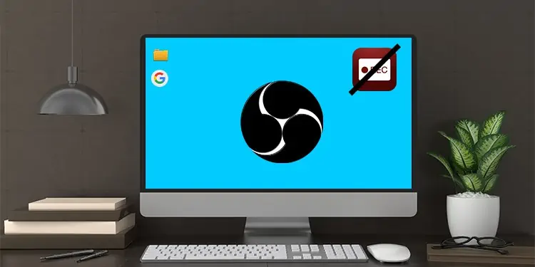 OBS Not Recording Video? How To Fix It
