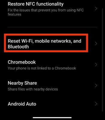 Tap on Reset Wi-Fi. Mobile Networks, and Bluetooth