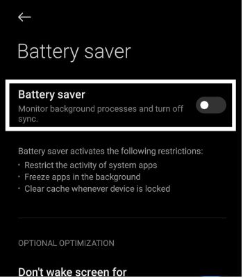 Tap on Battery Saver and click on it to turn it off