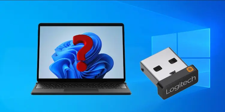 Why Is My Logitech Unifying Receiver Not Working On Windows 10 or 11