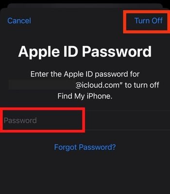 Enter your Apple ID Password and tap Turn off at the top right corner