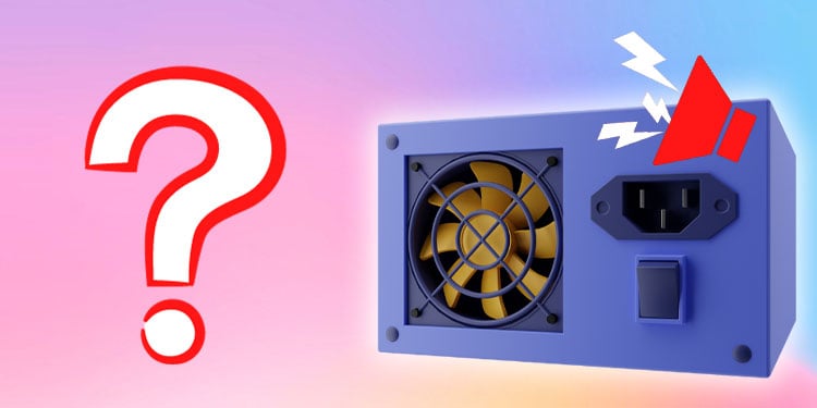 Power Supply Making Buzzing Noise - Why & How to Fix it 1 Is-a-Buzzing-Sound-a-Bad-Sign