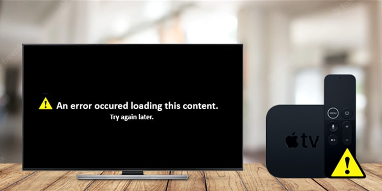 Fix: “An Error Occurred Loading This Content” on Apple TV