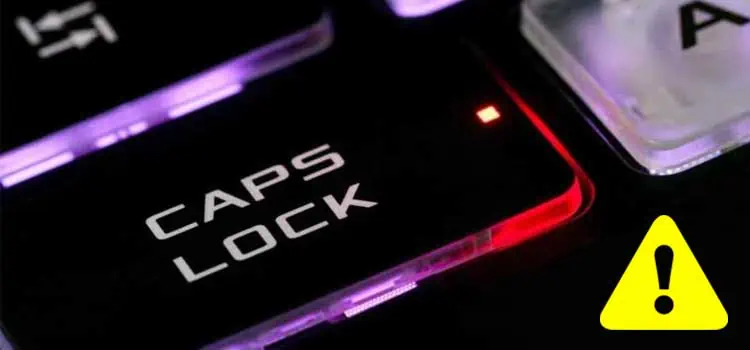 Caps Lock Light Not Working – Why and How to Fix It
