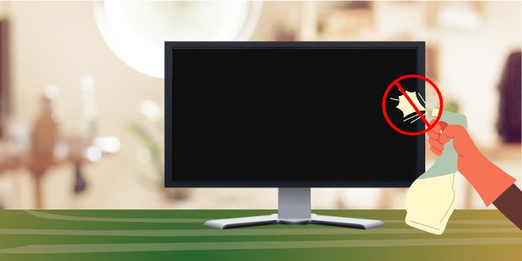 How to Clean LCD Monitor The Right Way? 6 do-not-spray-directly