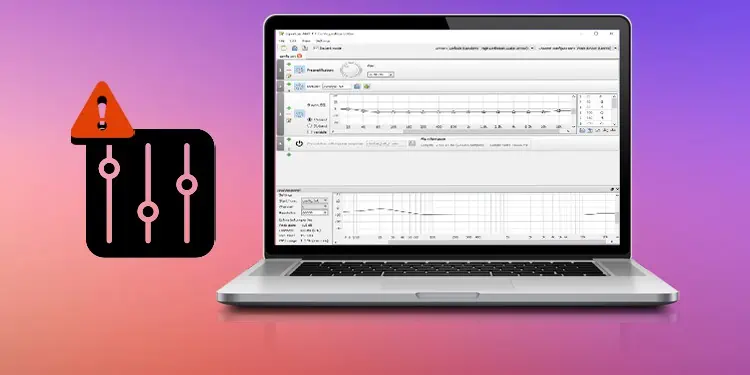 Equalizer APO Not Working? 10 Proven Ways to Fix It