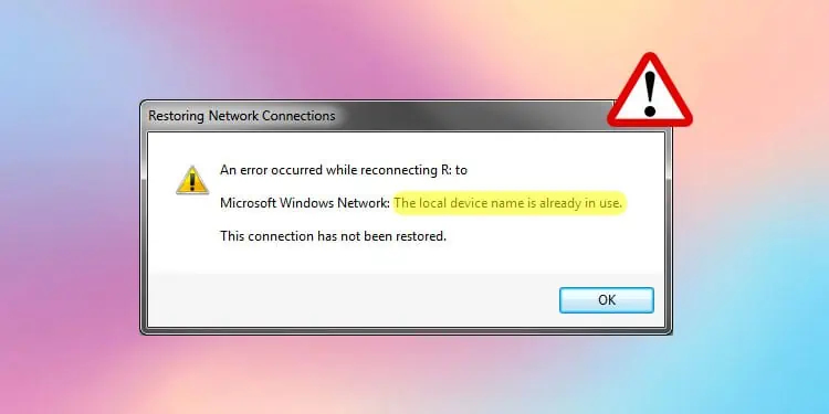 How to Fix “The Local Device Name Is Already In Use” Error?