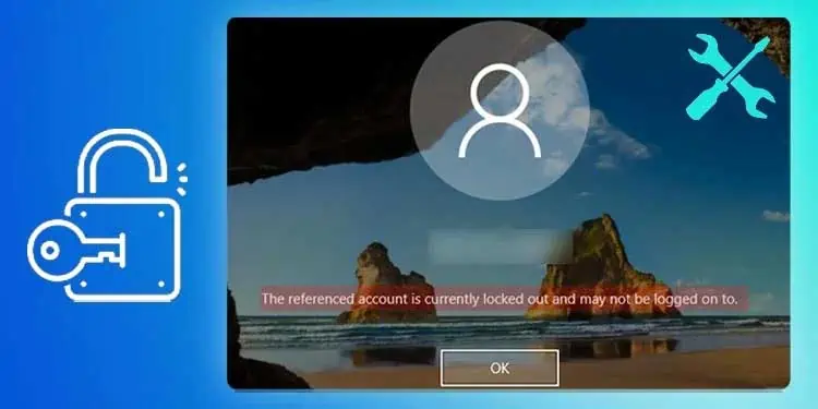 [Solved] The Referenced Account Is Currently Locked Out