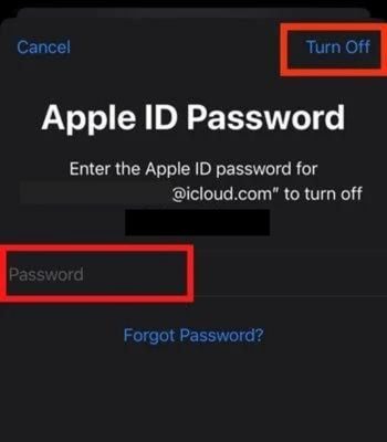 Enter your Apple ID Password. Then, Tap on Turn off