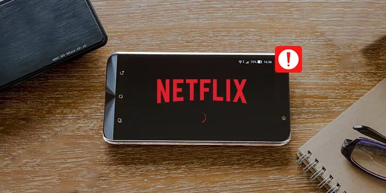 Netflix Won’t Play? Here’s How to Fix It
