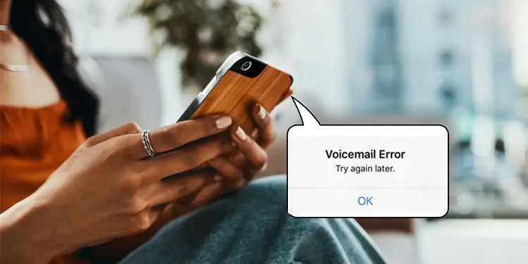 7 Ways to Fix “Voicemail Error: Try Again Later” Error on iPhone