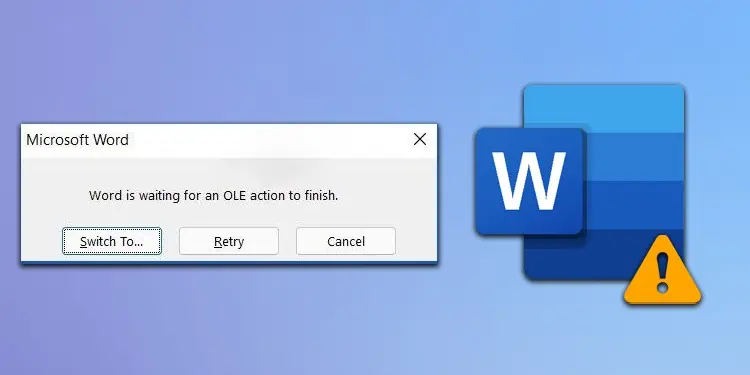 [Solved] Word Is Waiting for an OLE Action to Finish