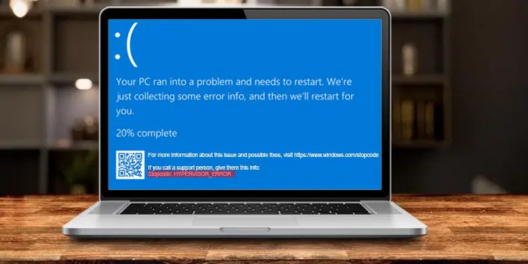 How to Fix HYPERVISOR_ERROR BSOD Error on BSOD