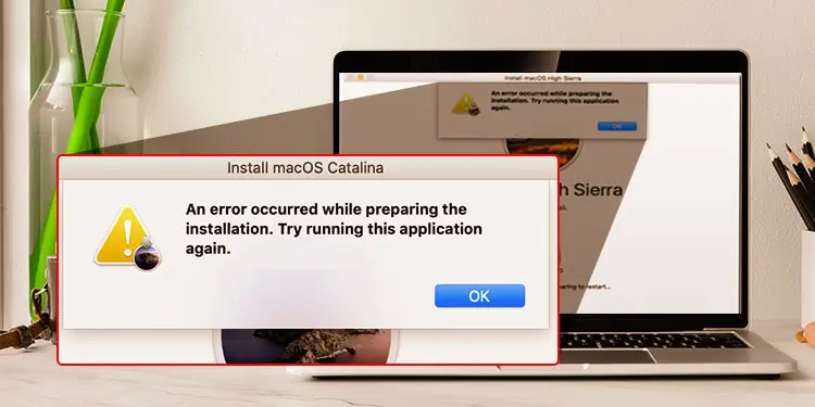 6 Ways to Fix “An Error Occurred While Preparing the Installation” on Mac