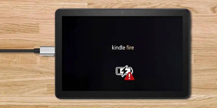 Kindle Fire Won’t Charge? Try These 6 Ways to Fix It