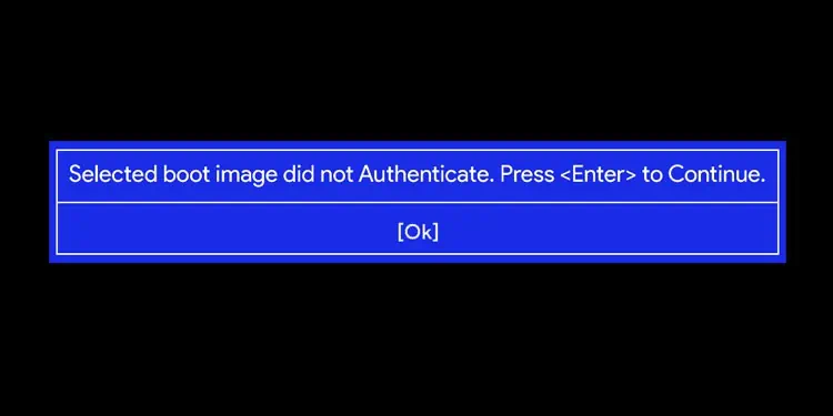 How to Fix “Selected Boot Image Did Not Authenticate” Error
