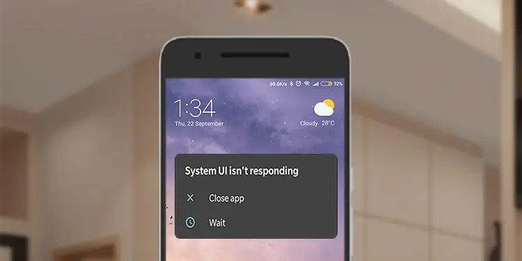 System UI Not Responding? Here’s How to Fix it