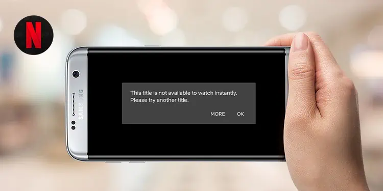 How to Fix “This Title is Not Available to Watch Instantly” on Netflix