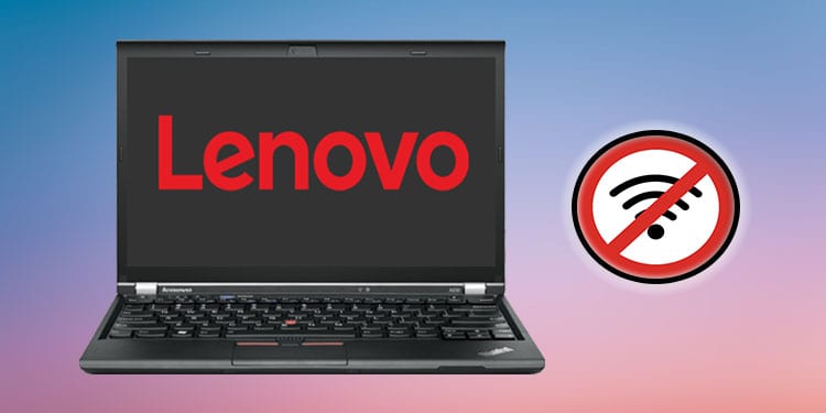 Lenovo won't connect to Wi-Fi
