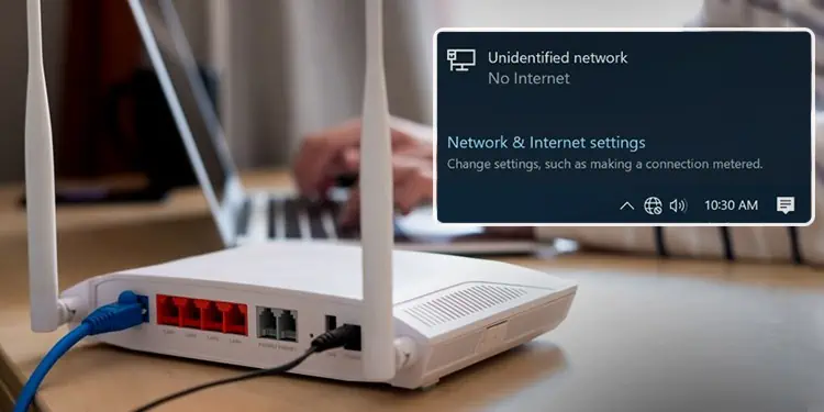 9 Ways to Fix “Unidentified Network” or No Internet in Windows
