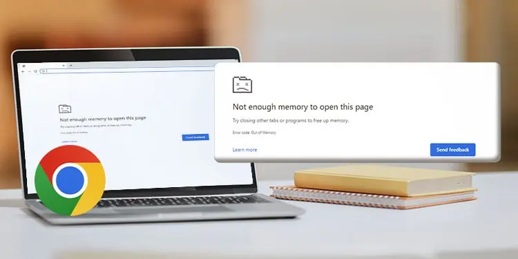 How to Fix “Not Enough Memory to Open This Page” on Google Chrome
