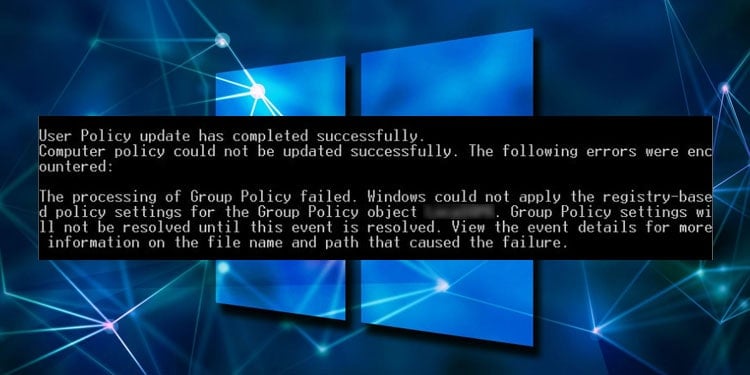 the processing of group policy failed