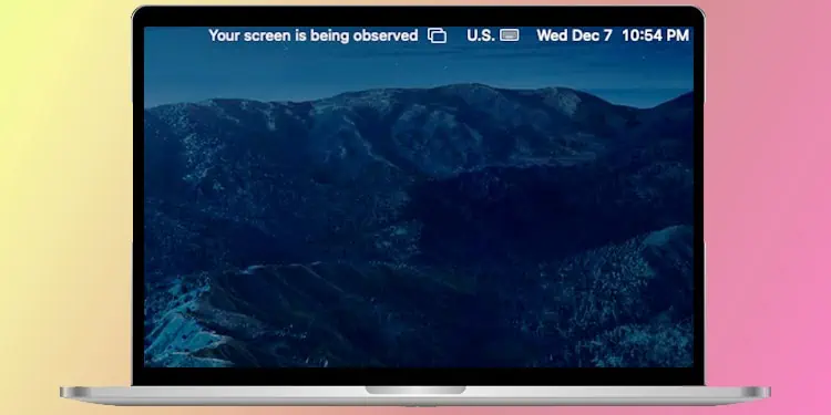 How to Fix “Your screen is being observed”?