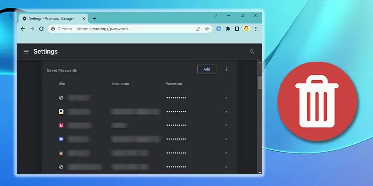 How to Delete Saved Passwords on Chrome