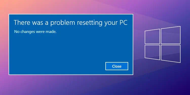 Fix: There Was a Problem Resetting Your PC