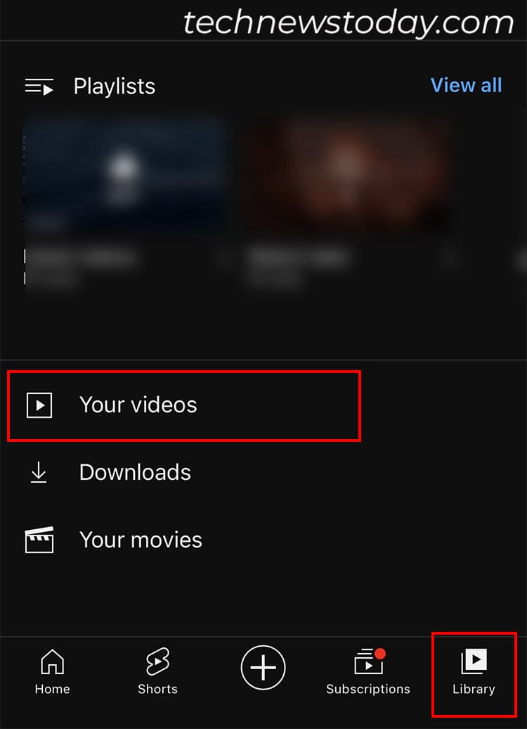 go to the Library menu and tap on Your videos