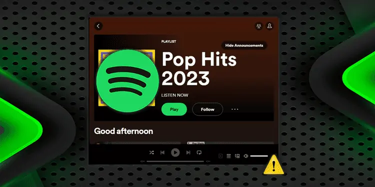 Spotify Can’t Play Songs? 12 Ways to Fix It