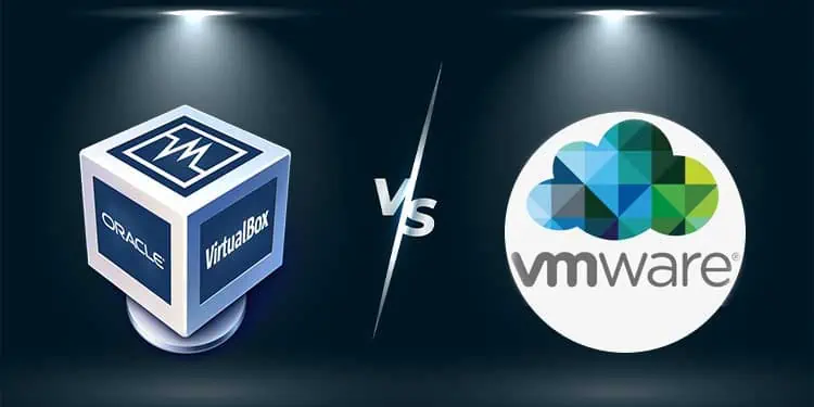 VirtualBox Vs VMware: Which Is Best For You?